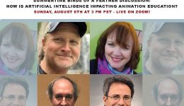 AEF Summertime “Birds of a Feather” Discussion: How is Artificial Intelligence Impacting Animation Education?